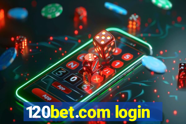 120bet.com login